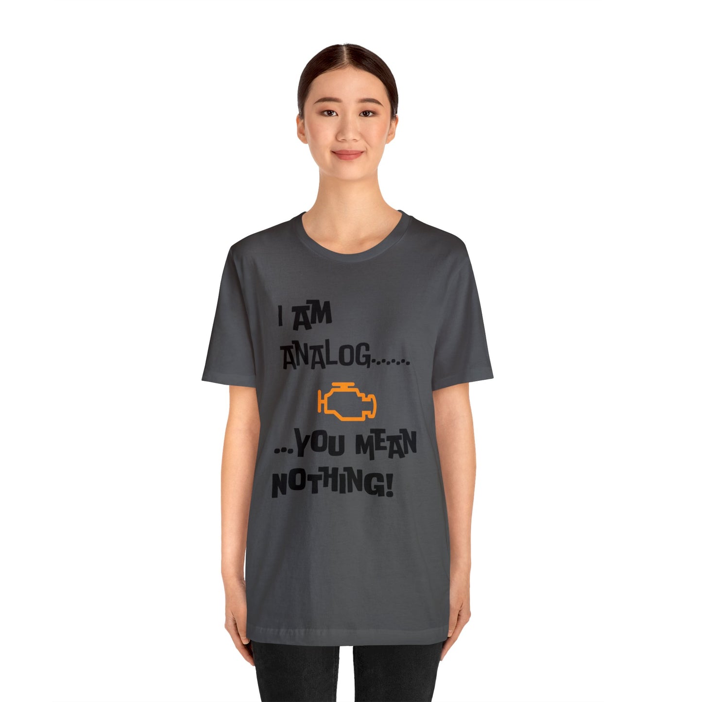 I am Analog Short Sleeve Tee